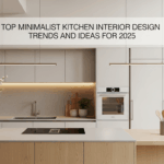Top Minimalist Kitchen Interior Design Trends and Ideas for 2025
