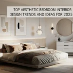 Top Aesthetic Bedroom Interior Design Trends and Ideas for 2025
