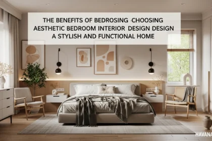 The Benefits of Choosing Aesthetic Bedroom Interior Design for a Stylish and Functional Home
