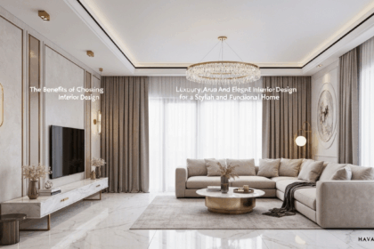 The Benefits of Choosing Luxury And Elegant Interior Design for a Stylish and Functional Home