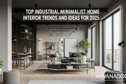 Top Industrial Minimalist Home Interior Trends and Ideas for 2025