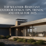 Top Weather-Resistant Exterior Design Tips Trends and Ideas for 2025